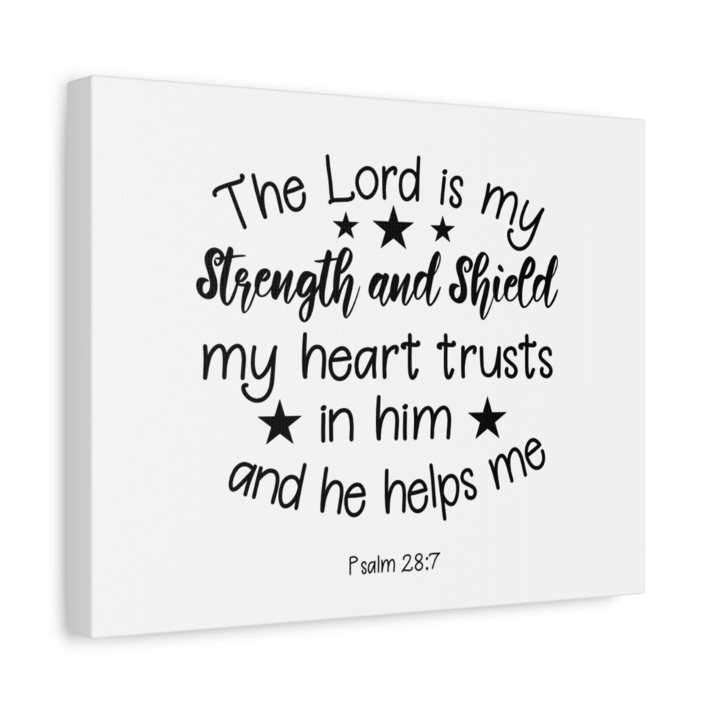 Scripture Canvas Strength And Shield Psalm 28:7 Christian Wall Art Bible Verse